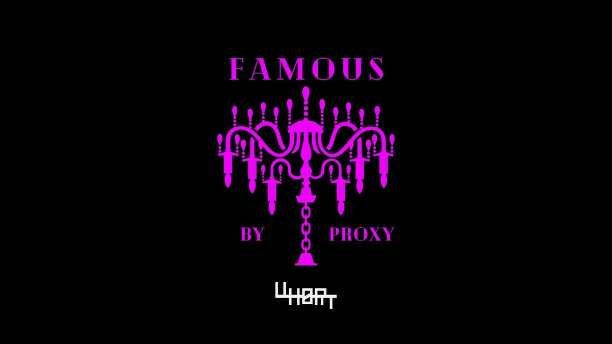 Famous by proxy \/\/ Support: Luna Mare