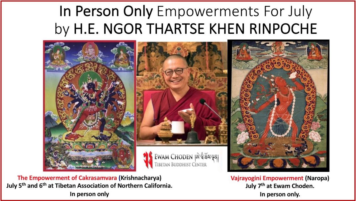 In person only- Cakrasamvara and Vajrayogini Empowerments by HE Thartse Khen Rinpoche 
