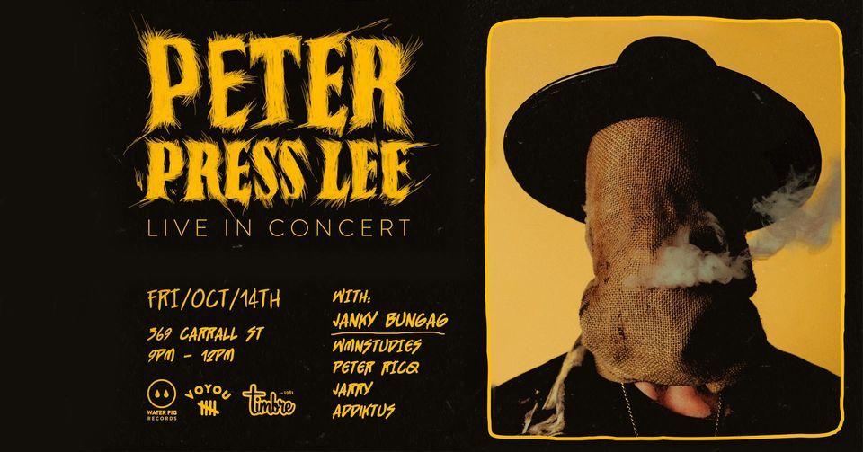 PETER PRESS LEE Live In Concert With: Janky Bungag Wmnstudies Peter Ricq Jarry, Addiktus - Vancouver