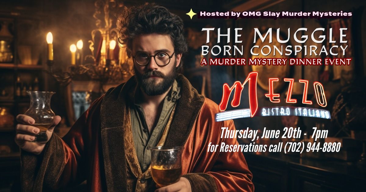 "The Muggleborn Conspiracy"Dinner at Mezzo-Hogwarts-Bistro