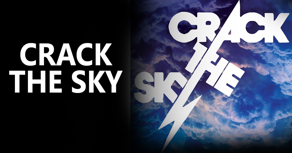 Crack the Sky (All Ages Matinee!) 