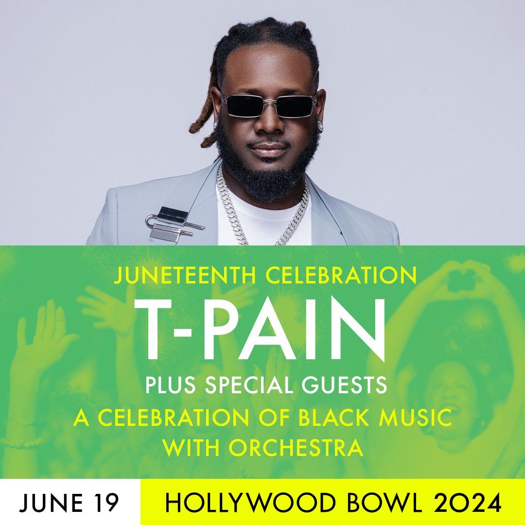 Juneteenth Celebration: T-Pain