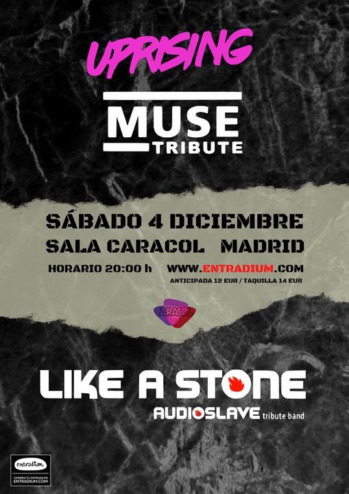 UPRISING (TRIBUTO A MUSE) + LIKE A STONE (TRIBUTO A AUDIOSLAVE) EN MADRID - SALA CARACOL
