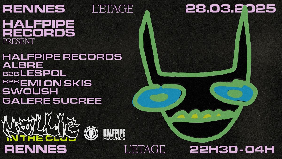 Halfpipe Records - Nollie In The Club - L'Etage, Rennes