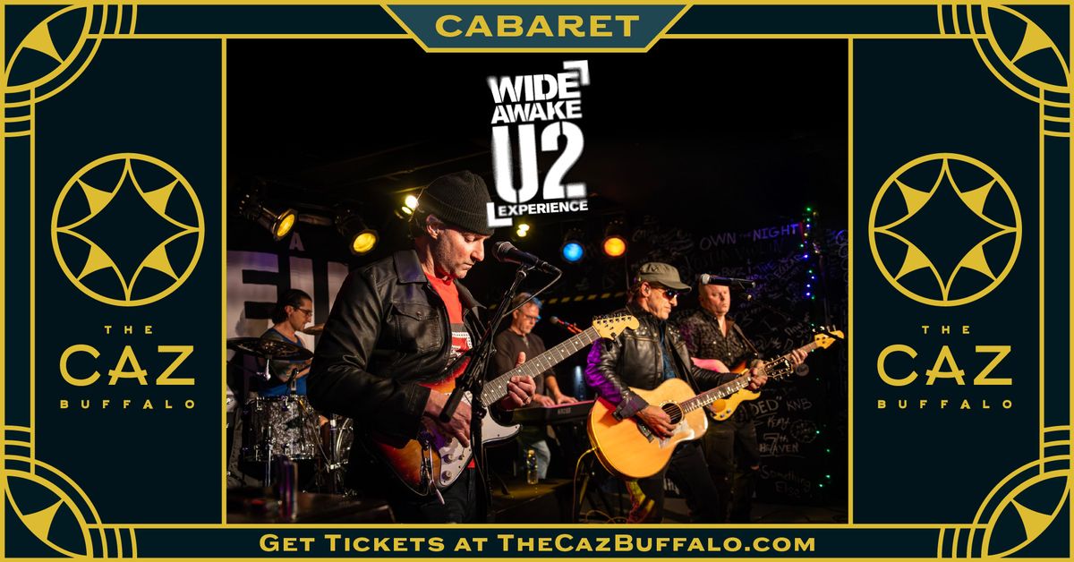 Wide Awake \u2022 A U2 Experience | Cabaret at The Caz