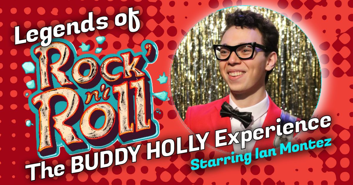 The BUDDY HOLLY Experience - with Ian Montez