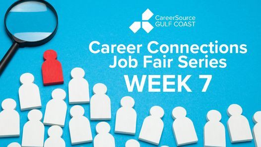 Career Connection Job Fair Series - Week 7