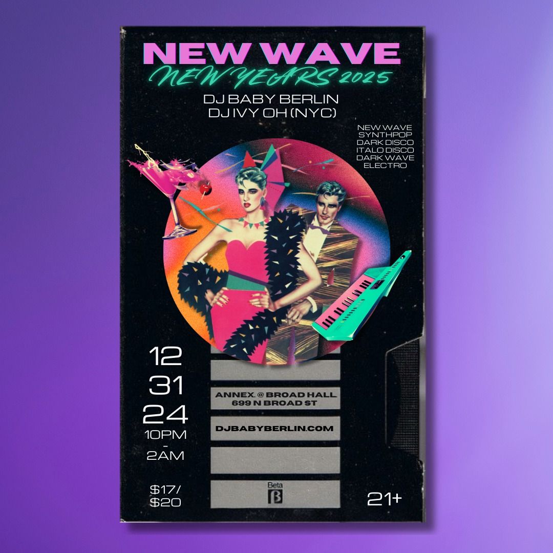 New Wave NYE w\/DJ Baby Berlin & DJ Ivy Oh! 