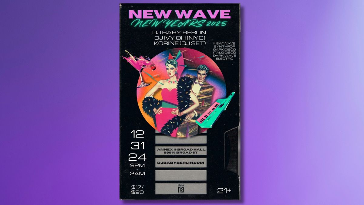 New Wave NYE w\/DJ Baby Berlin & DJ Ivy Oh + Korine DJ Set!! 