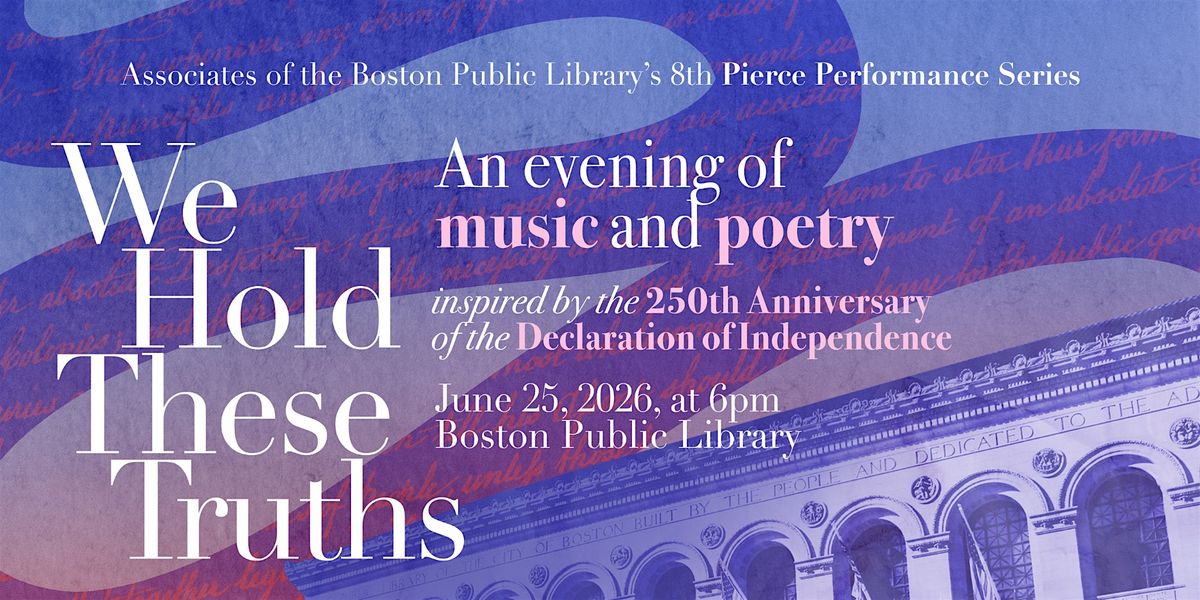 We Hold These Truths - An evening of music and poetry at the BPL