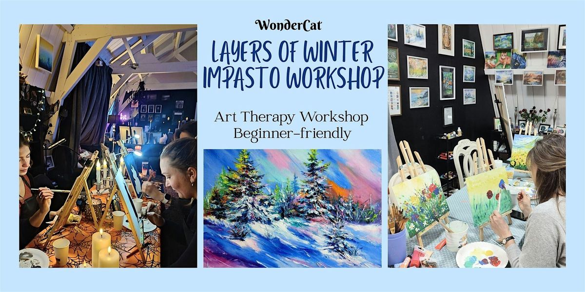 Layers of Winter \u2013 Impasto workshop - art therapy - beginner friendly