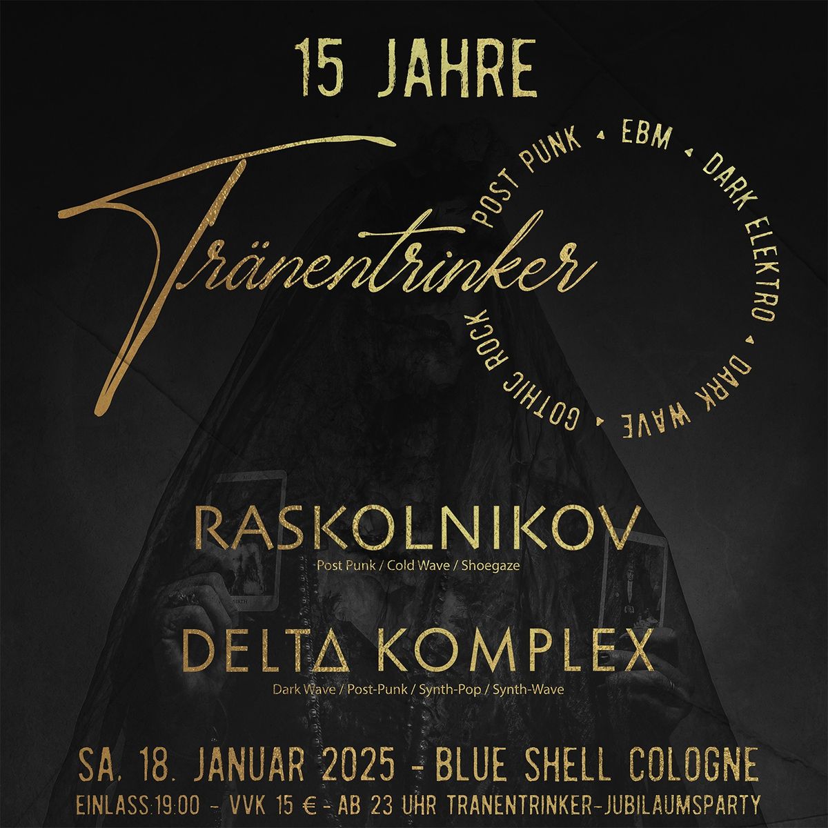 15 Jahre Tr\u00e4nentrinker-Party mit RASKOLNIKOV und DELT\u0394 KOMPLEX