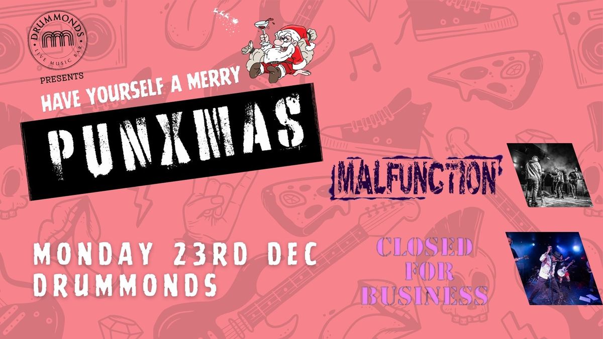 Have Yourself a Merry Punxmas w\/ Malfunction + Closed for Business | Free Entry 