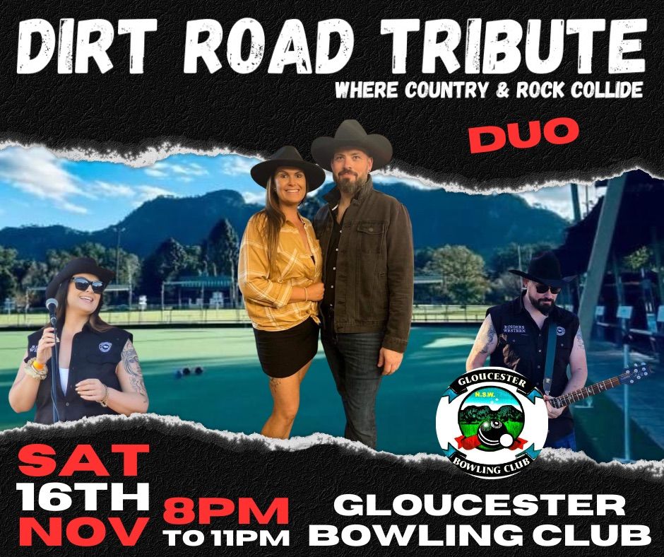 DIRT ROAD TRIBUTE @ GLOUCESTER BOWLING & RECREATION CLUB