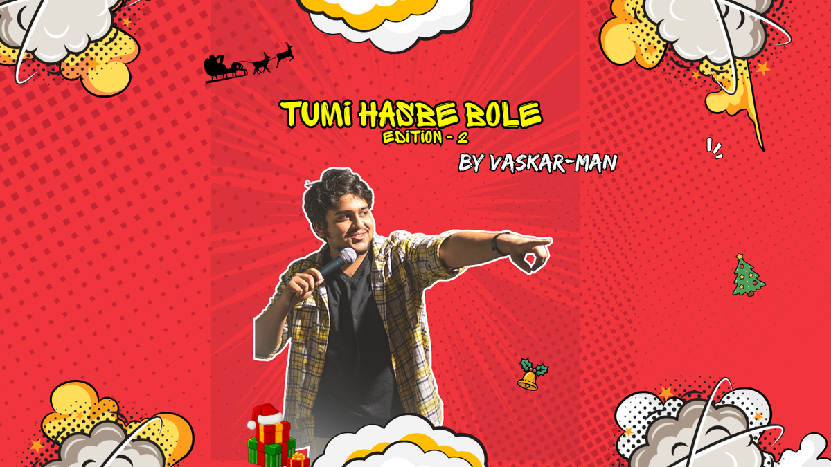 Tumi Hasbe Bole - Edition 2