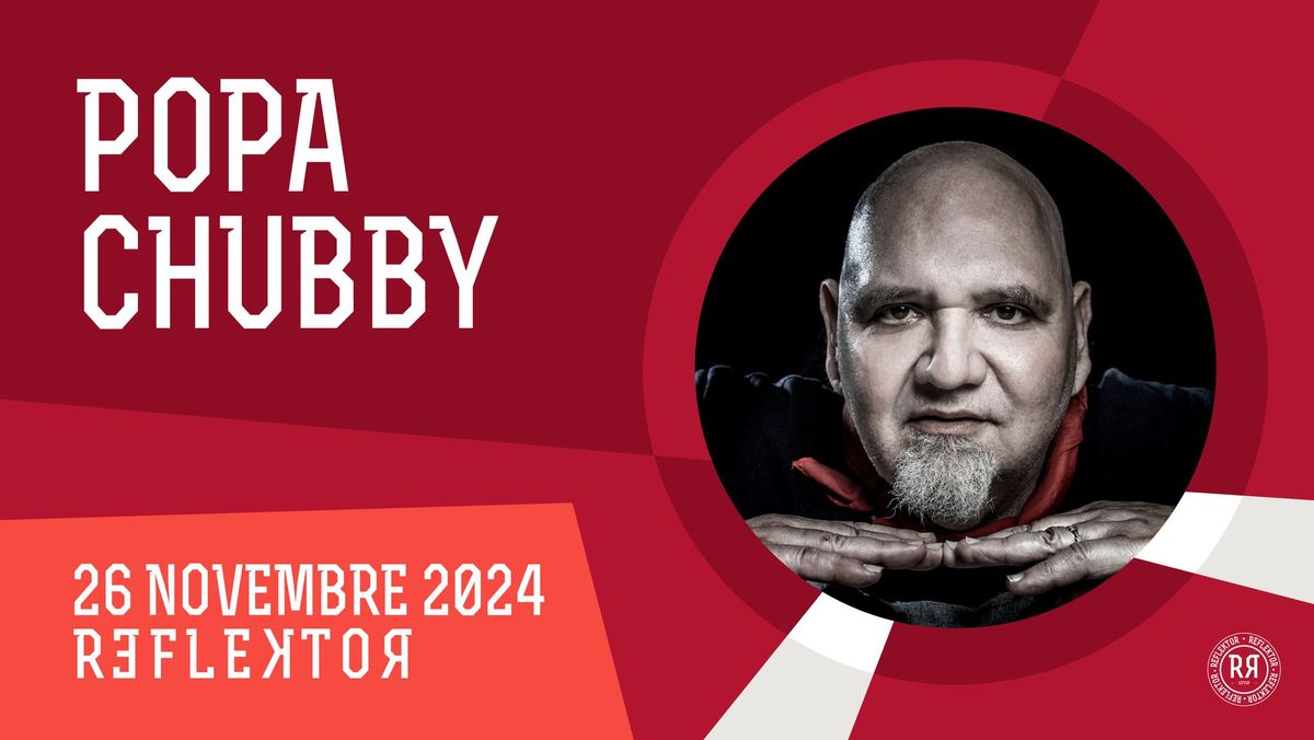 POPA CHUBBY au Reflektor le 26 novembre 2024 