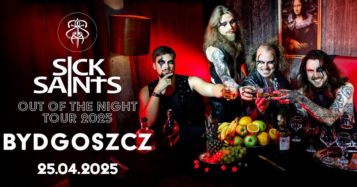 SICK SAINTS "Out of the Night Tour 2025" \/ Bydgoszcz \/ 25.04