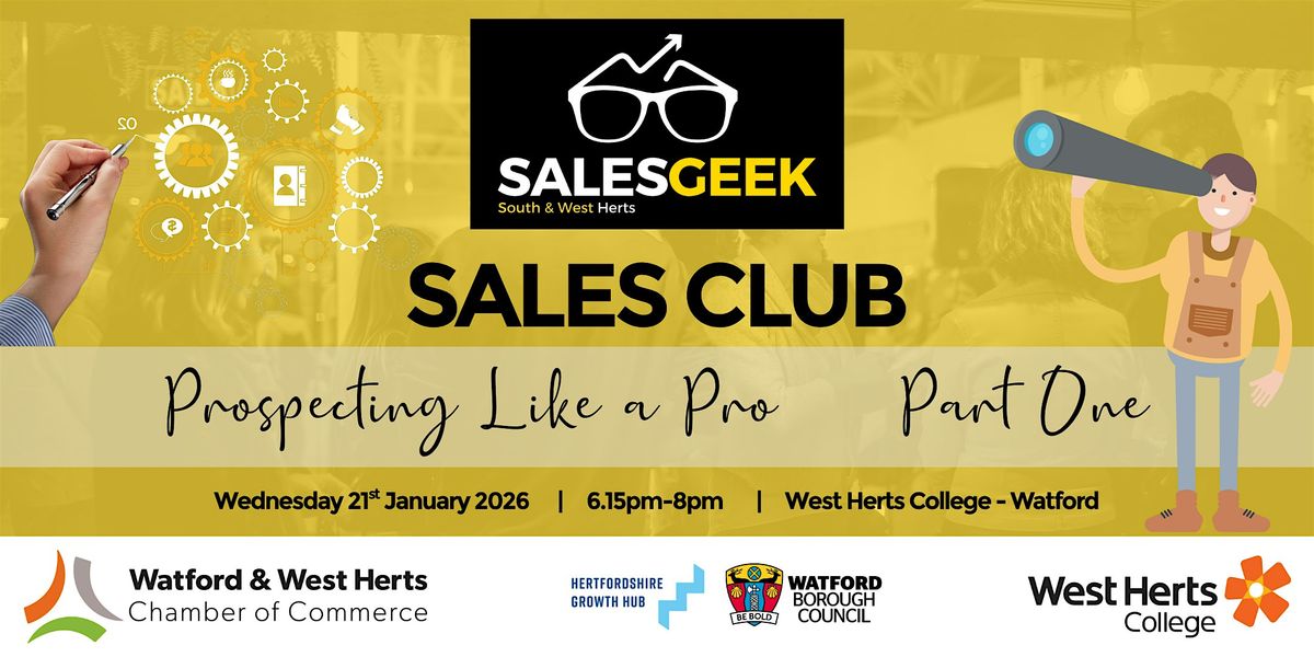 Sales Club with Sales Geek & Watford and W.Herts Chamber  (Jan '26)