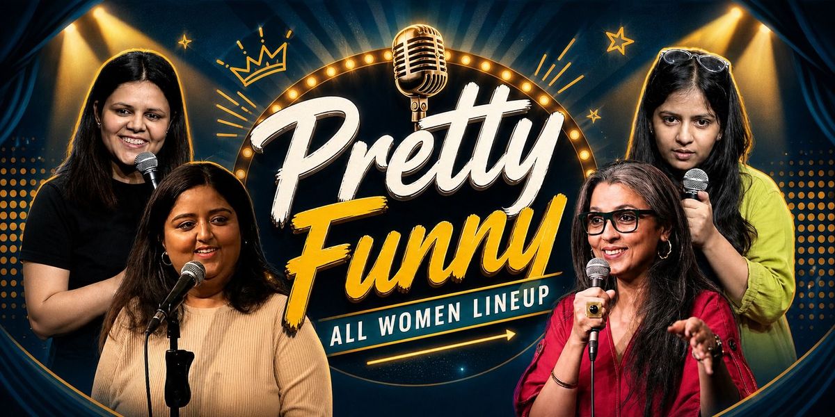 Pretty Funny: All Women Comedy Lineup