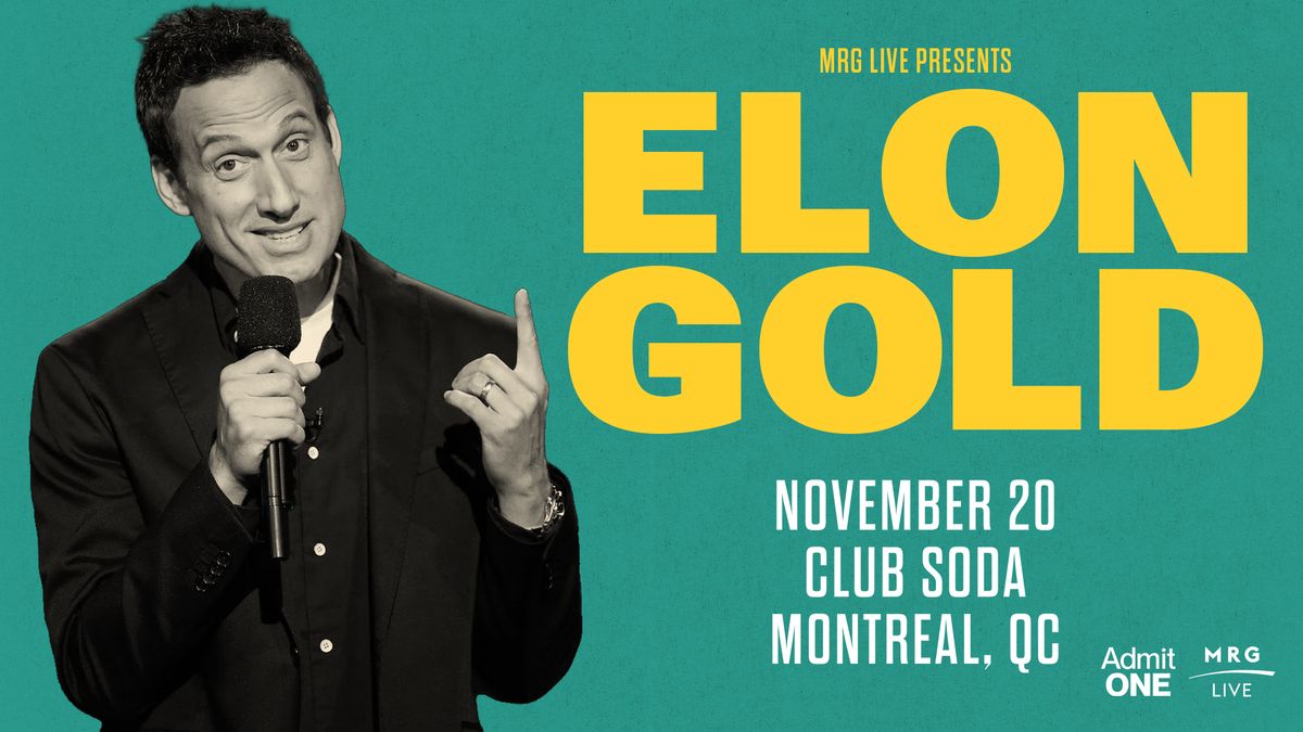 Elon Gold - Montreal