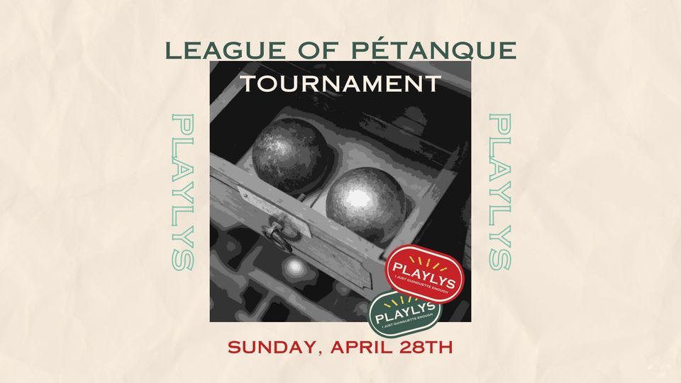 League of Petanque Tournament at Playlys \u26aa?