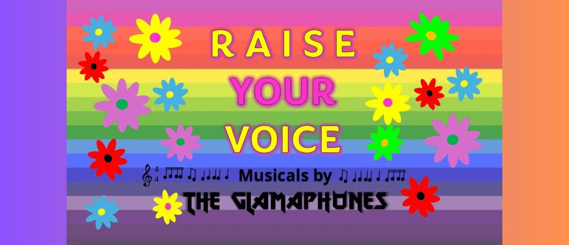 Raise Your Voice - Musicals by The Glamaphones