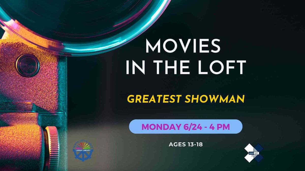 Movies In The Loft: The Greatest Showman