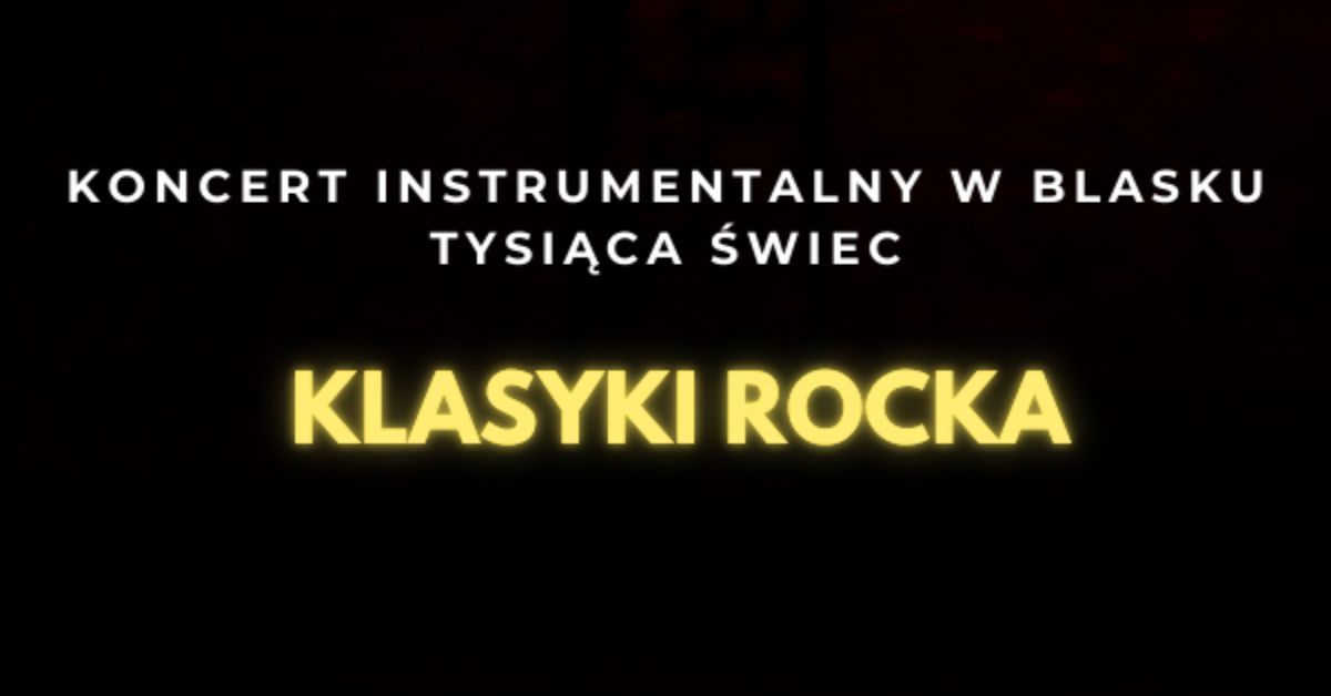 Warszawa: Koncert w\u015br\u00f3d tysi\u0105ca \u015bwiec: Klasyki Rocka