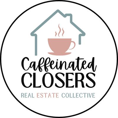 Caffeinated Closers Real Estate Collective