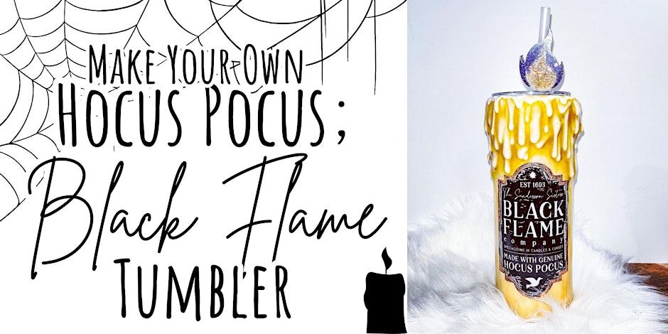 Make your own; Black Flame Candle Tumbler
