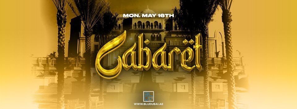 Cabaret | 16.05.2022 | BLU Dubai