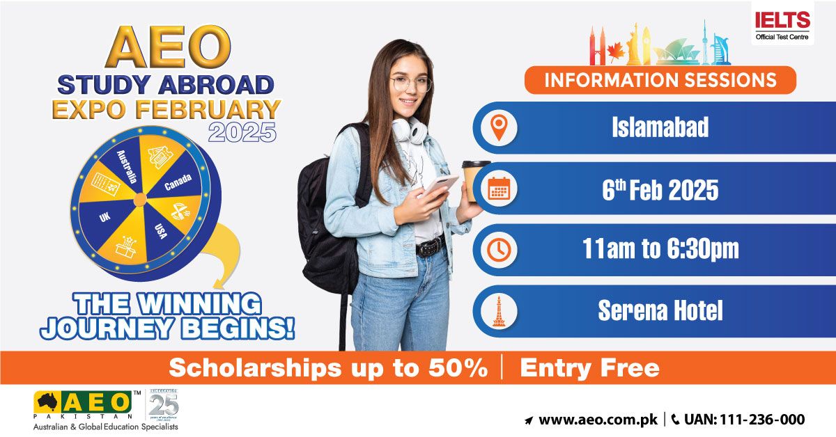 AEO Study Abroad Expo Islamabad - 6th February 2025 - 11am to 6.30pm - Serena Hotel Islamabad