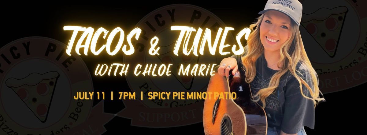 Tacos & Tunes at Spicy Pie Minot: Chloe Marie!