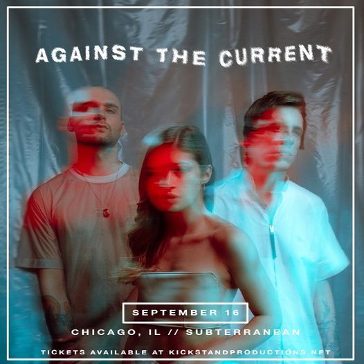 Against The Current at Subterranean