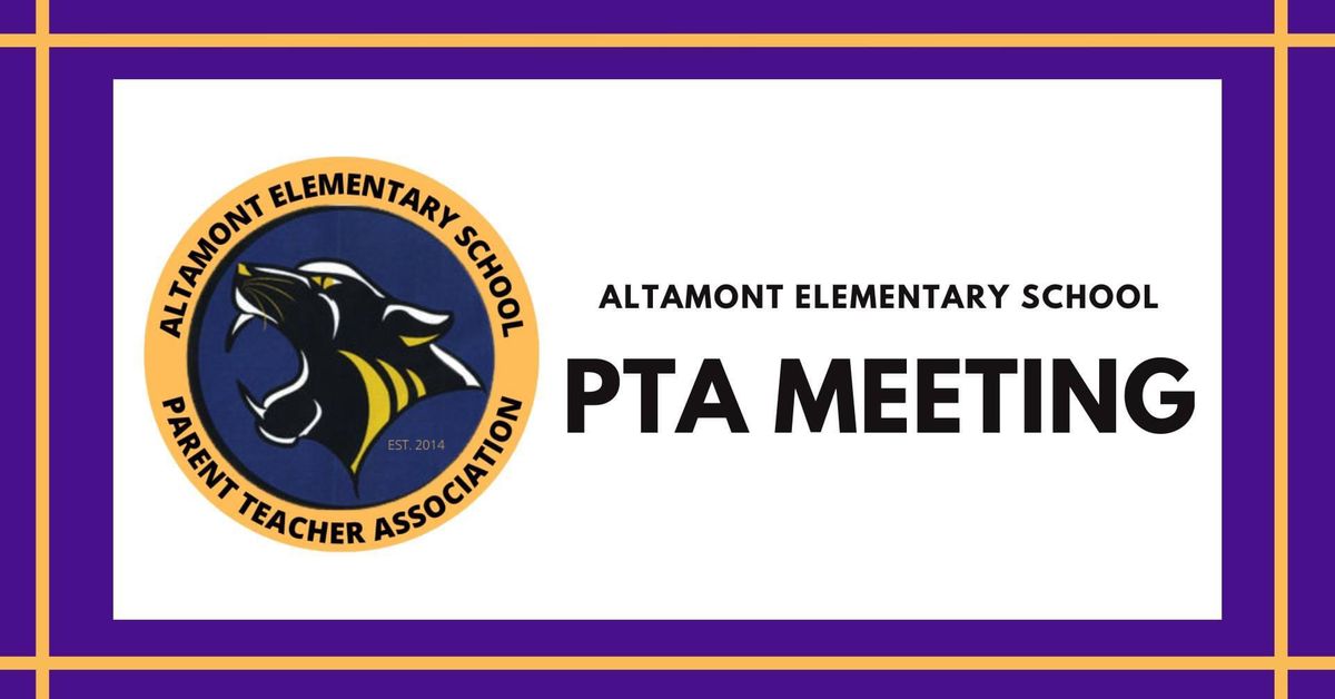 Altamont PTA Meeting - March (Election Meeting