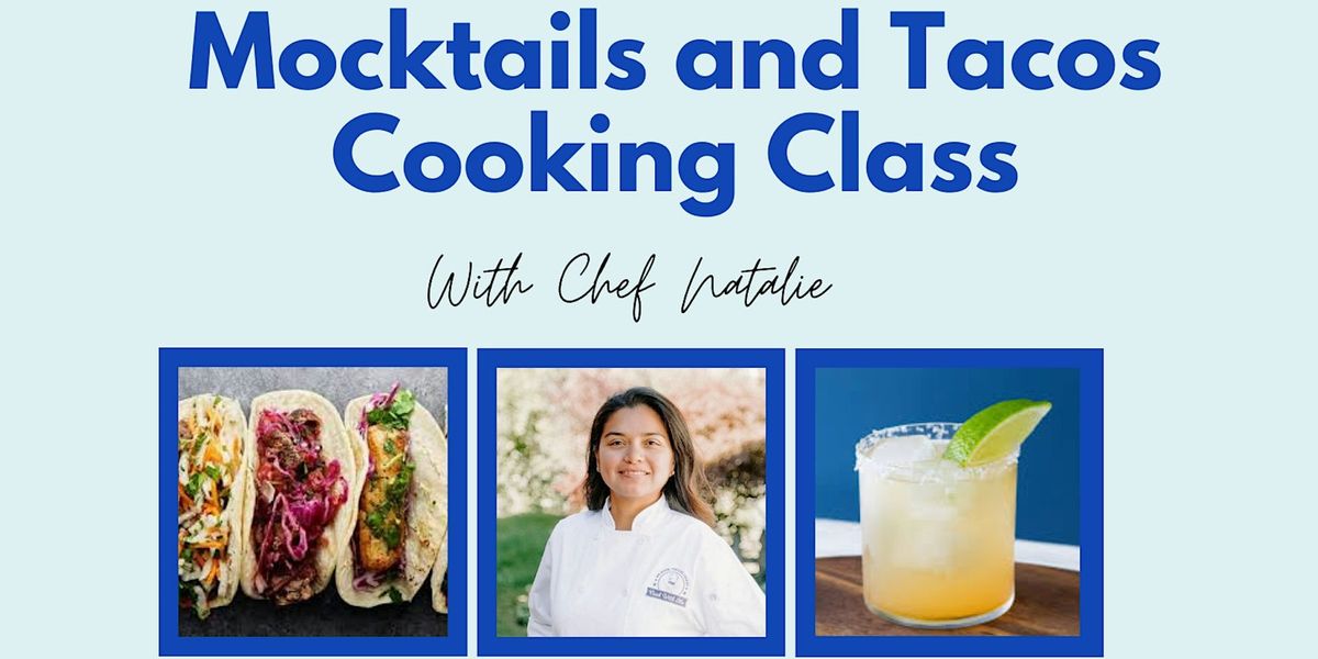 Mocktails and Tacos Cooking Class