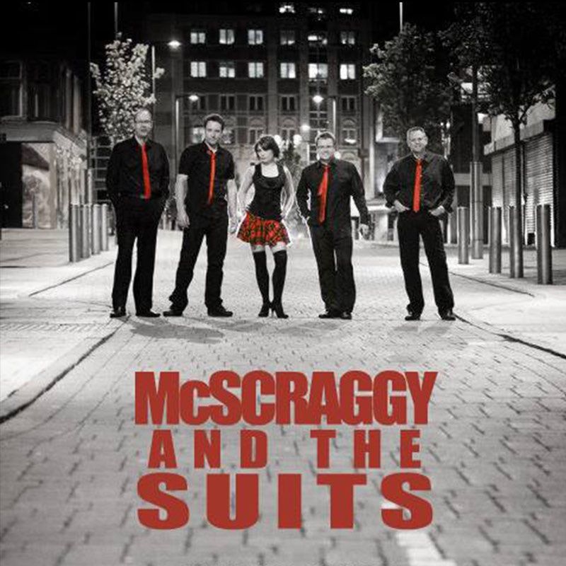 McScraggy & The Suits 9pm + DJ (7pm -2am)