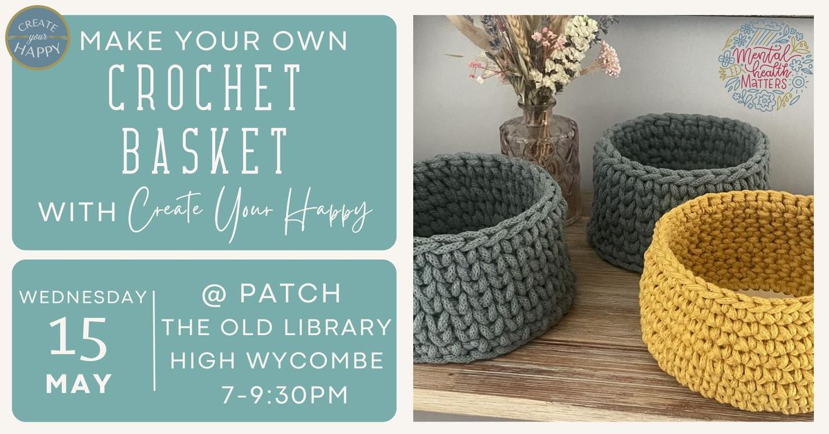 Make a Crochet Basket Creative Workshop @ Patch, High Wycombe