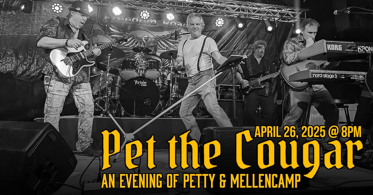 An evening of Petty & Mellencamp with Pet the Cougar Band