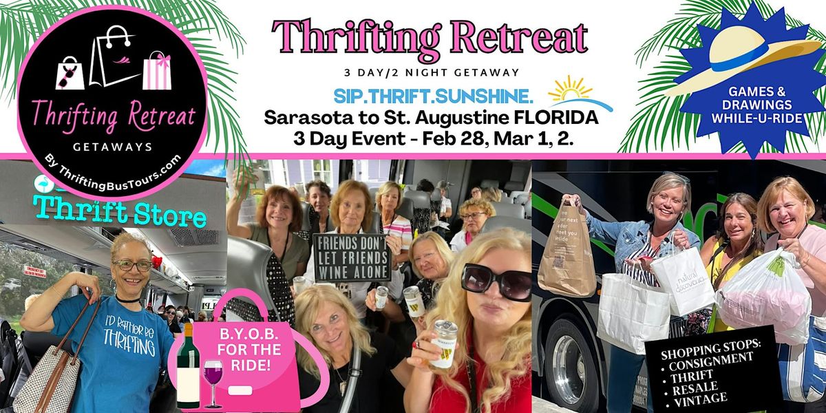 2\/28-3\/2,  2025 Thrifting Retreat Sarasota to St. Augustine 3 Days\/2 Nights