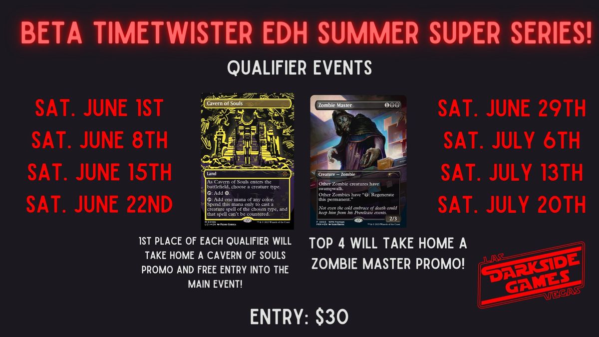 Beta Timetwister EDH Summer Super Series Qualifier!