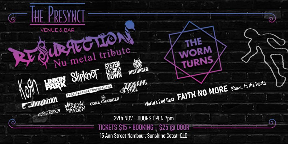 Resurrection & The Worm Turns live at The Presynct 