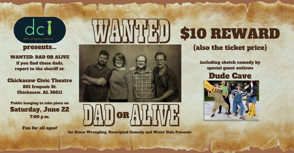 DadCo presents Wanted: Dad or Alive! Improv Comedy Show