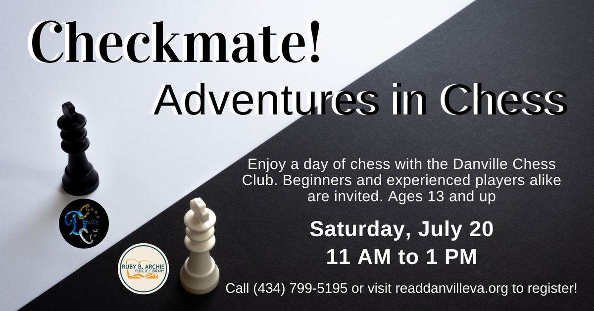 Checkmate! Adventures in Chess