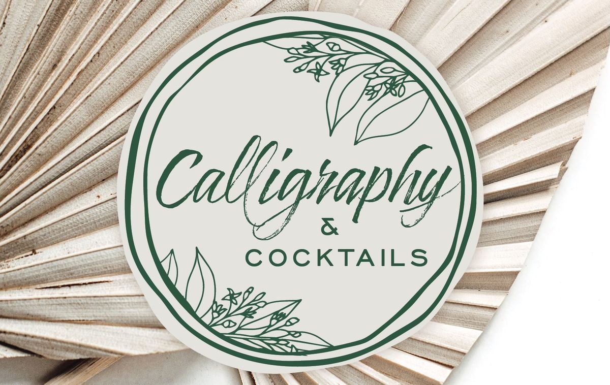 CALLIGRAPHY & COCKTAILS | GETTING READY FOR SUMMER