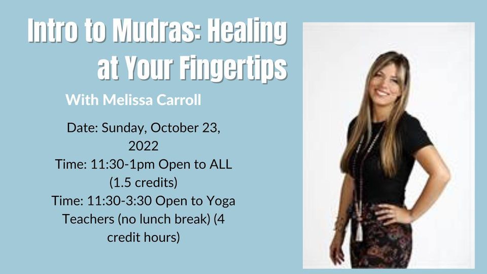 Intro to Mudras: Healing at Your Fingertips with Melissa Carroll