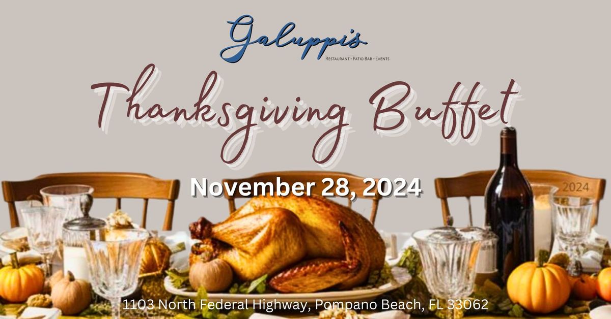 Thanksgiving Lunch & Dinner Buffet @ Galuppi's Thurs. November 28