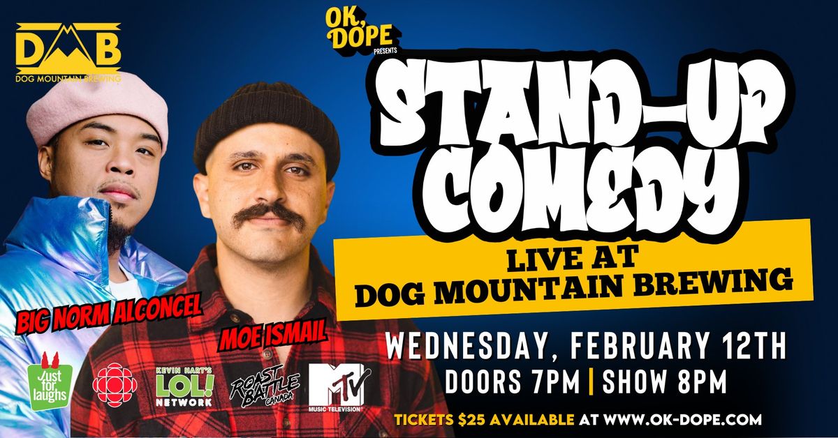 OK,DOPE Presents Moe Ismail and Big Norm Alconcel Live at Dog Mountain Brewing!