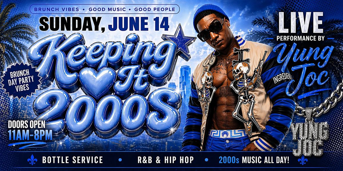 Keeping It 2000s: Brunch Day Party w\/ Yung Joc (Live) Pomona Ca