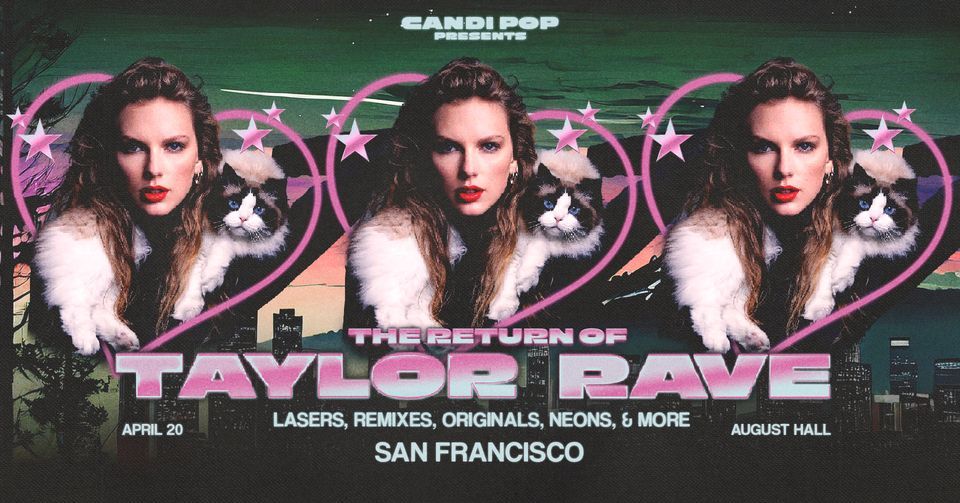 Taylor Rave - A Taylor Swift Rave (San Francisco)